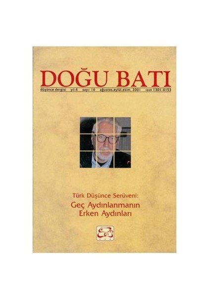 Doğu Batı Dergisi Sayı:16 Türk Düşünce Serüveni: Geç Aydınlanmanın Erken Aydınları