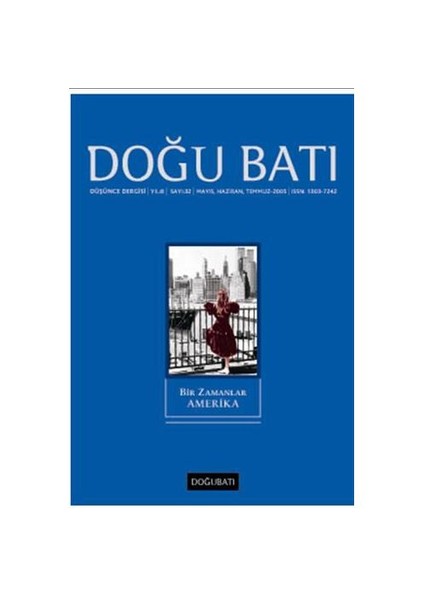Doğu Batı Dergisi Sayı:32 Bir Zamanlar Amerika