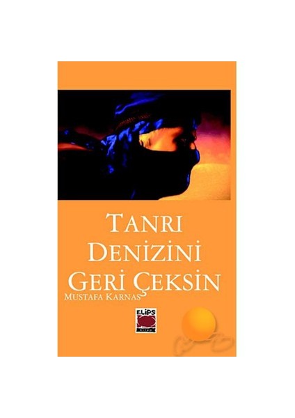 Tanrı Denizini Geri Çeksin-Mustafa Karnas