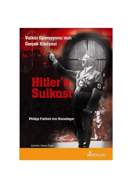 Hitler'e Suikast - Valkür Operasyonu’nun Gerçek Hikayesi