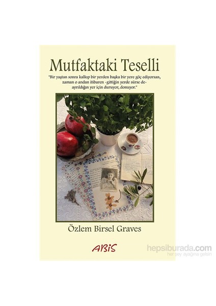 Mutfaktaki Teselli-Özlem Birsel Graves