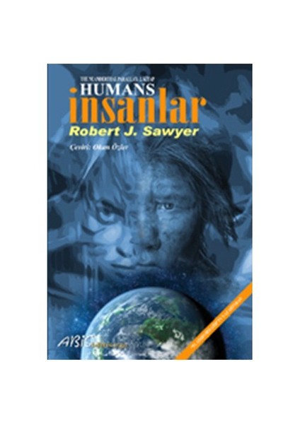 Humans - İnsanlar - Robert J. Sawyer