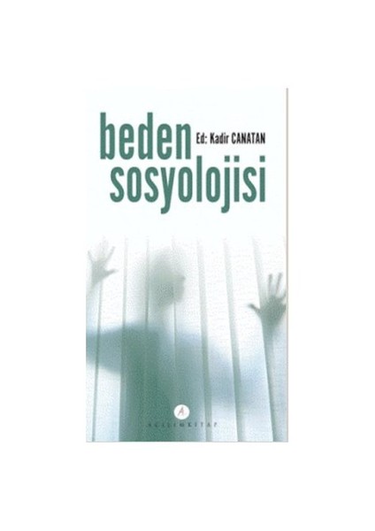 Beden Sosyolojisi - Kadir Canatan