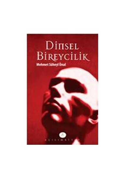 Dinsel Bireycilik - Mehmet Süheyl Ünal