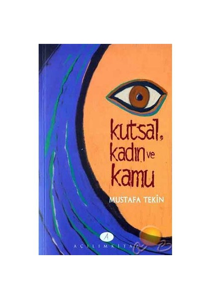 Açılım Kitap Kutsal Kadın Ve Kamu