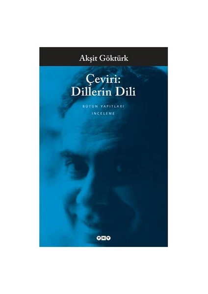 Çeviri: Dillerin Dili - Akşit Göktürk