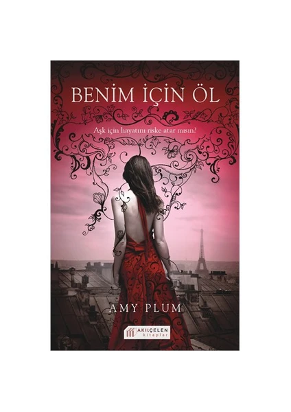 Benim İçin Öl - Amy Plum