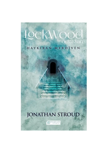 Lockwood Ve Ortakları: Haykıran Merdiven-Jonathan Stroud