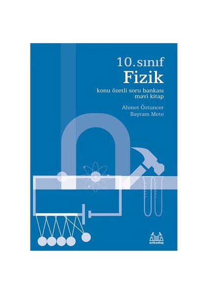 10. Sınıf Fizik Konu Özetli Soru Bankası (Mavi Kitap)-Bayram Mete