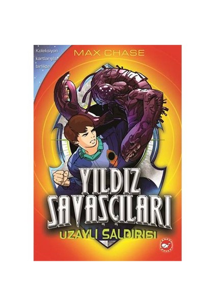 Yıldız Savaşçıları 1. Kitap - Uzaylı Saldırısı-Max Chase