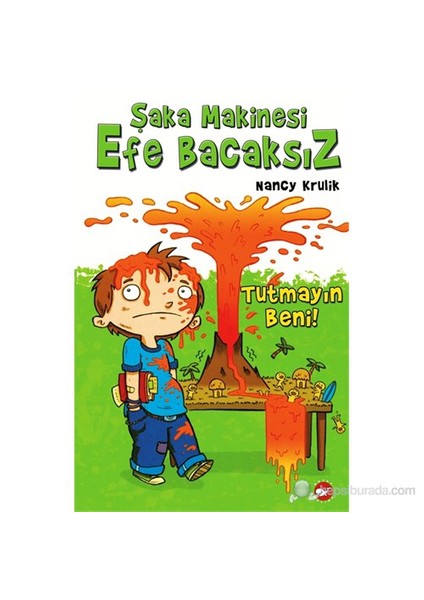 Şaka Makinası Efe Bacaksız 2- Tutmayın Beni-Nancy Krulik