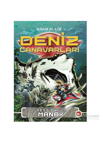 Deniz Canavarları - Sessiz Avcı Manak - Adam Blade