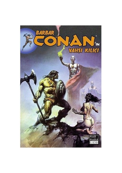 Barbar Conan'In Vahşi Kılıcı 4 Türkçe Çizgi Roman-Roy Thomas