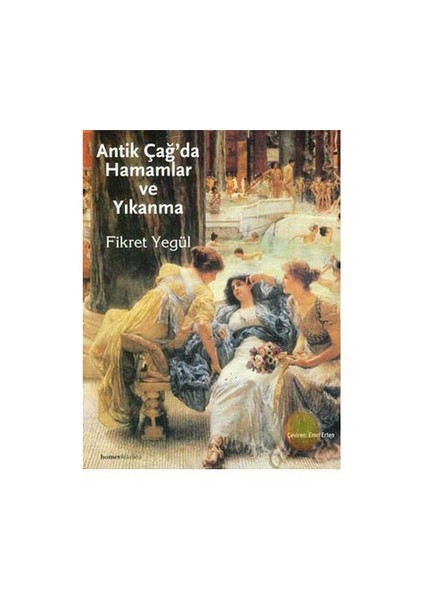 Antik Çağ'da Hamamlar Ve Yıkanma