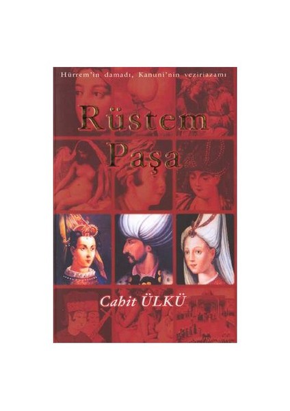 Rüstem Paşa - Cahit Ülkü