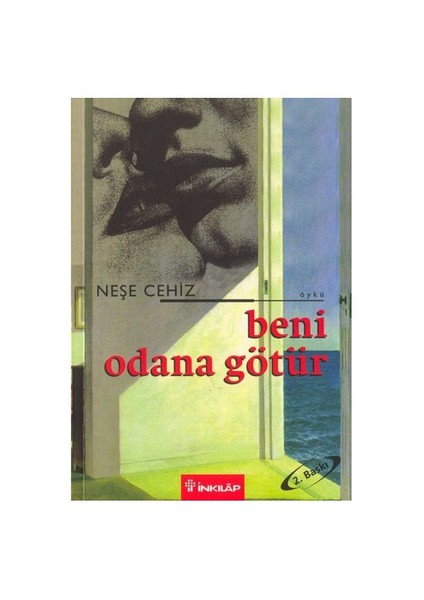 Beni Odana Götür - Neşe Cehiz