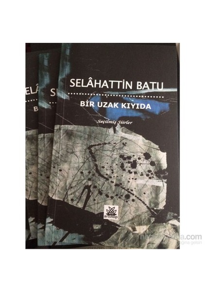 Bir Uzak Kıyıda-Selahattin Batu