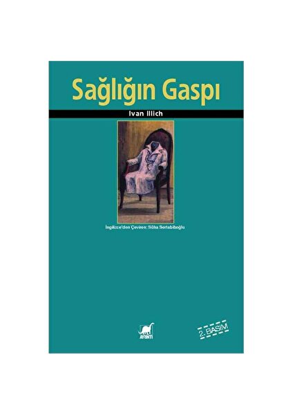 Sağlığın Gaspı - Ivan Illich