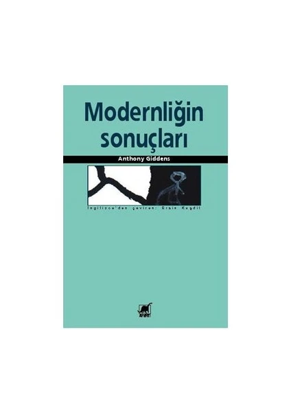 Modernliğin Sonuçları - Anthony Giddens