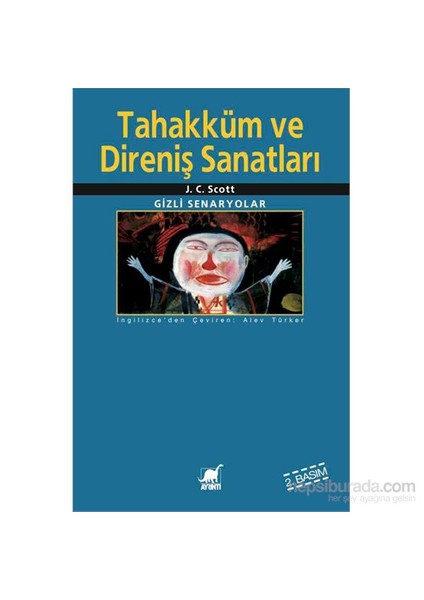 Tahakküm Ve Direniş Sanatları (2. Bs.)-J. C. Scott