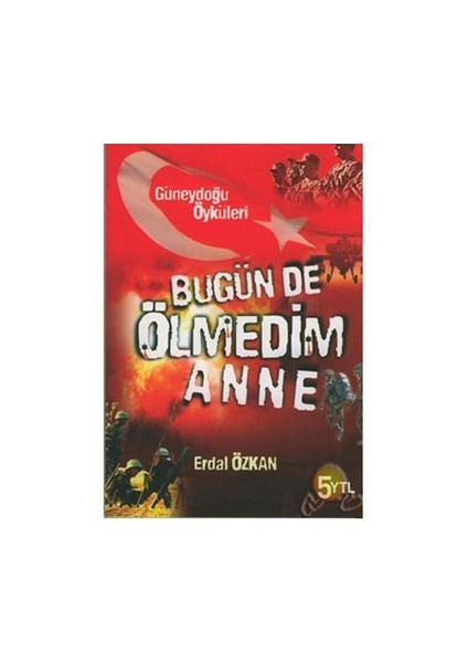 Bugün De Ölmedim Anne