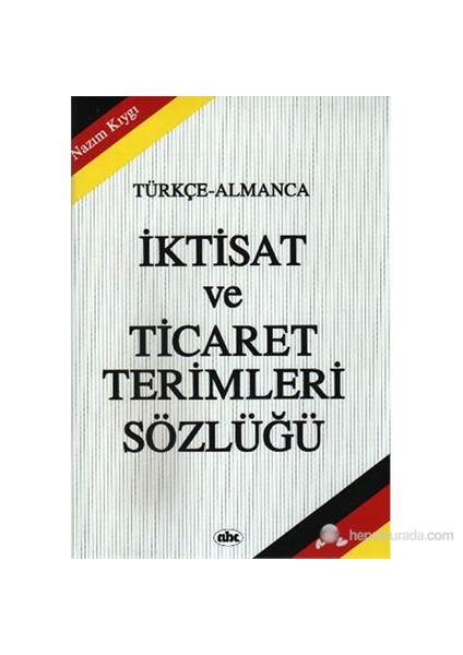 Türkçe-Almanca İktisat ve Ticaret Terim Sözlüğü