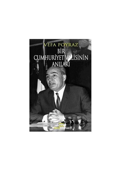 Cumhuriyet Valisinin Anıları