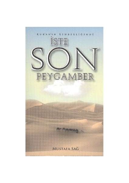Kur'an'ın Rehberliğinde İşte Son Peygamber