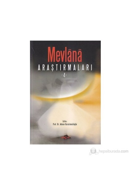 Mevlana Araştırmaları - 4