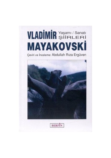 Yayınları Vladimir Mayakovski / Yaşamı Sanatı Şiirleri