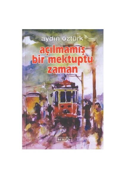 Açılmamış Bir Mektuptu Zaman