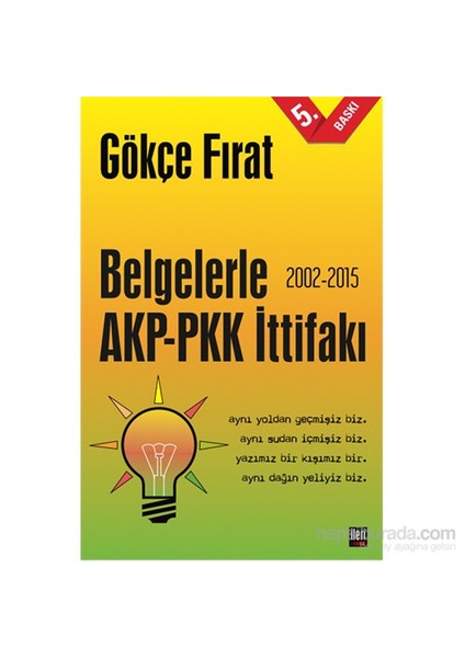 Belgelerle Akp-Pkk İttifakı (2002-2015)-Gökçe Fırat