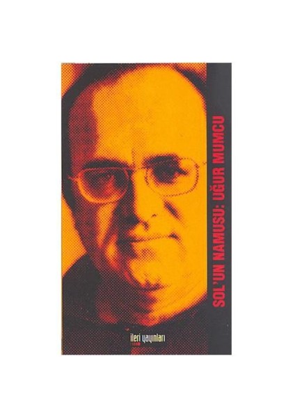 Sol’un Namusu: Uğur Mumcu
