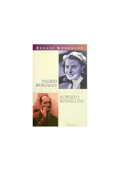 INGRİD BERGMAN - ROBERTO ROSSELLINI