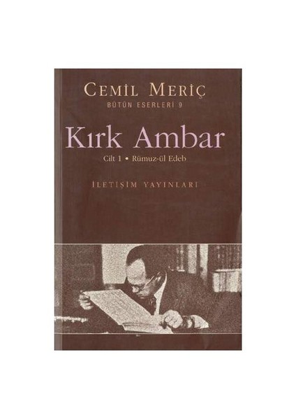 Kırk Ambar Cilt 1: Rümuz-ül Edeb - Cemil Meriç