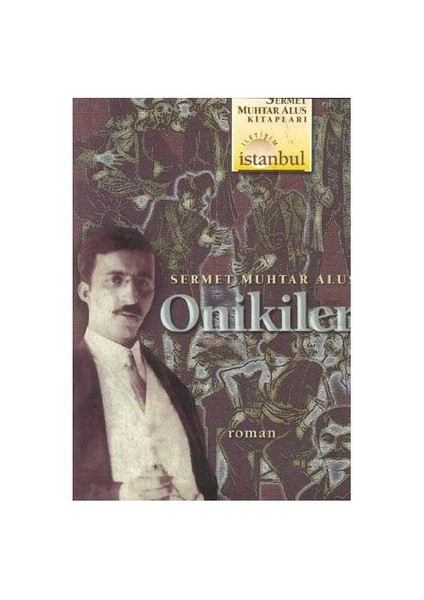 Onikiler - Sermet Muhtar Alus