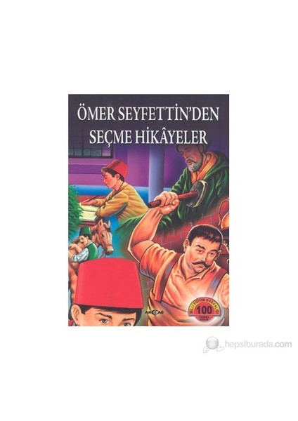 Ömer Seyfettin'den Seçme Hikayeler