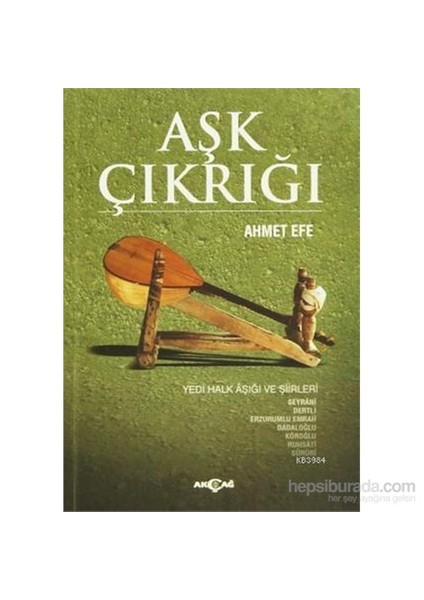 Aşk Çıkrığı Yedi Halk Âşığı ve Şiirleri