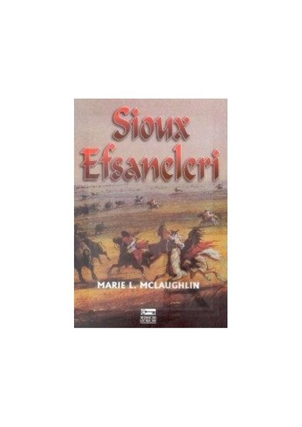 Sioux Efsaneleri-Marie L. Mclaughlin