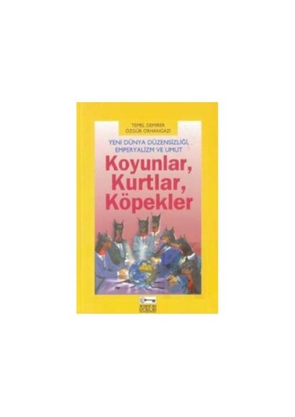 Koyunlar Kurtlar Köpekler-Temel Demirer