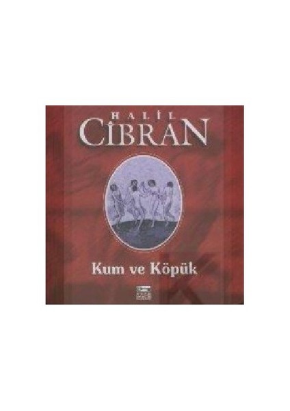 Kum Ve Köpük-Halil Cibran