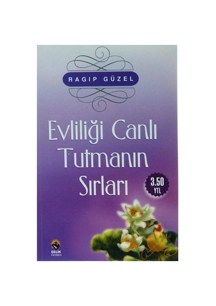 Evliliği Canlı Tutmanın Sırları-Ragıp Güzel