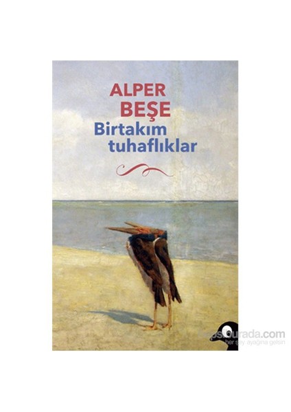 Birtakım Tuhaflıklar-Alper Beşe