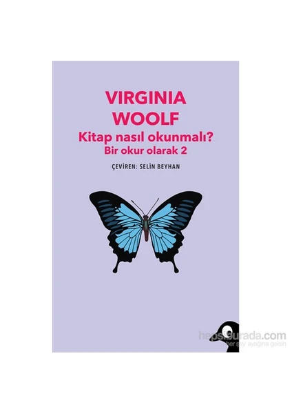 Kitap Nasıl Okunmalı ? - Bir Okur Olarak 2-Virginia Woolf