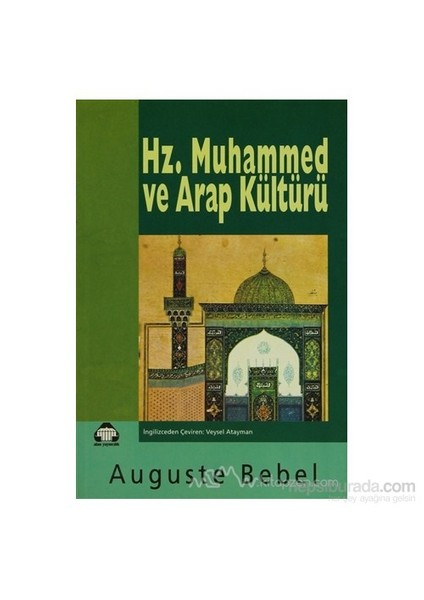Hz. Muhammed Ve Arap Kültürü-Auguste Bebel