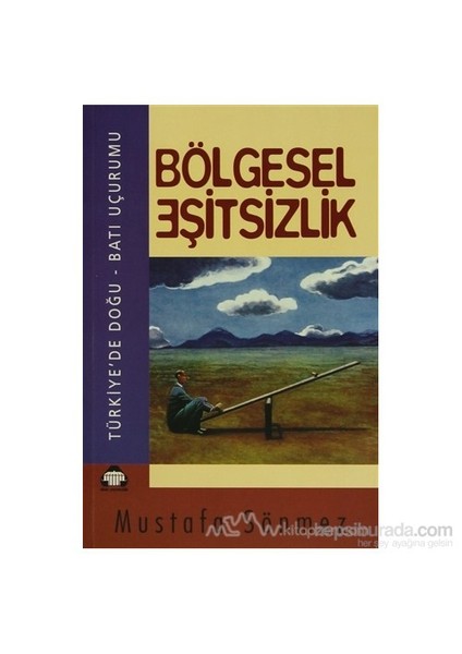 Bölgesel Eşitsizlik-Mustafa Sönmez