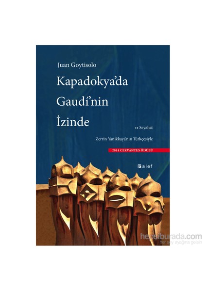 Kapadokya’Da Gaudí’Nin İzinde-Juan Goytisolo