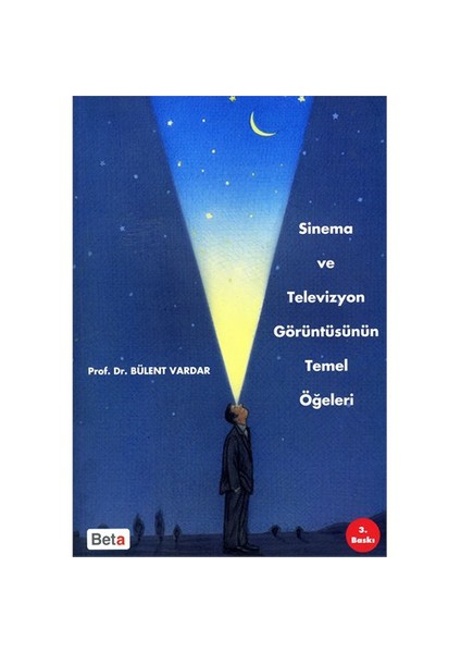 Sinema Ve Televizyon Görüntüsünün Temel Öğeleri-Bülent Vardar