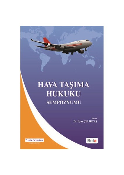 Hava Taşıma Hukuku Sempozyumu-İlyas Çeliktaş