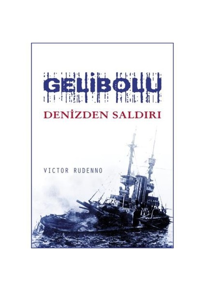 Gelibolu - Denizden Saldırı